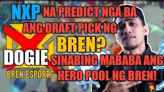 BREN ESPORTS MABABA DAW ANG HERO POOL? DOGIE NAPREDICT DAW ANG DRAFT PICK NG BREN?