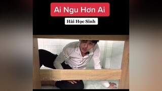 “ Ai Ngu Hơn Ai “ ( Hài Học Sinh) 😂😂😂 hài hàihước hàihướcvuinhộn nguyenhoangtin