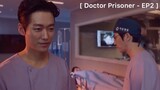 Doctor Prisoner - EP2 : แกทำอะไรฉันไม่ได้หรอก