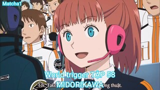World trigger TẬP 58-MIDORIKAWA