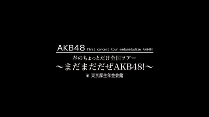 AKB48 - Haru no Chotto dake Zenkoku Tour ~Madamada Daze AKB48!~