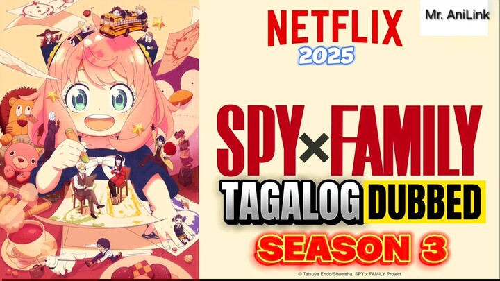 【TAGALOG Dub Complete Series】Spy ❌ Family Season 1 (EP 38 - 50 )