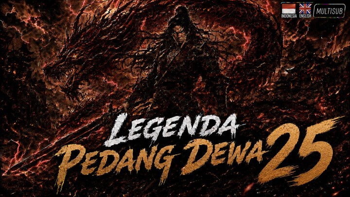 [indosub] MISTERI PEDANG KUNO 25 - LEGENDA PEDANG DEWA DAN SANG PENAKLUK TAKDIR - Donghua