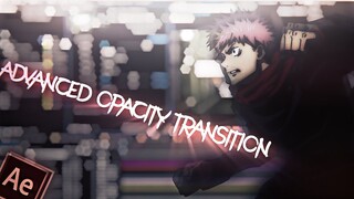 Advanced Opacity Transition - After Effects Tutorial AMV