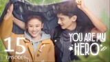 You Are My Hero (2021) Episode 15