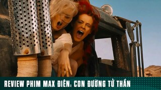 REVIEW PHIM MAX Đ.IÊN: “ CON ĐƯỜNG TỬ THẦN “ [ Phần 7 ] #reviewphimhaynhat