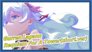 [Gurren Lagann |MAD]Requiem For A Tower(short.ver)
