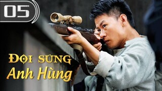 ĐỘI SÚNG ANH HÙNG - Tập 05 | Phim Hành Động Kháng Chiến Siêu Hấp Dẫn | ChinaZone Phim Thuyết Minh