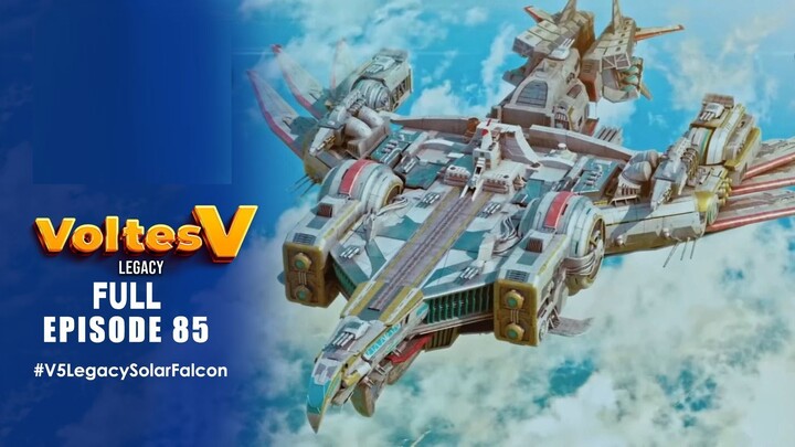 Voltes V Legacy Full Episode 85 - Ang Pagsilang ng Solar Falcon (Sept. 1, 2023)