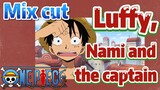 [ONE PIECE]  Mix cut | Luffy, Nami and the captain