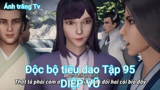 Độc bộ tiêu dao Tập 95-DIỆP VŨ