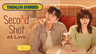 SECOND SHOT AT LOVE EPISODE 1[𝑇𝑎𝑔𝑎𝑙𝑜𝑔_𝐷𝑢𝑏𝑏𝑒𝑑]