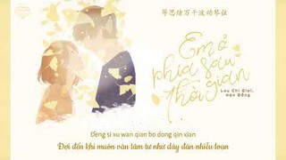 [Vietsub] Em Ở Phía Sau Thời Gian (时光背面的我) - Lưu Chí Giai ft Hàn Đồng (刘至佳 ft 韩瞳)