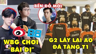 TIN GIẢI 464: WBG RA QUÂN THẮNG LỢI | T1 BỊ G2 "SCAM" ÁO ĐẤU TẠI MSI | NGÀI 2T GIA NHẬP TÂN BINH VCS