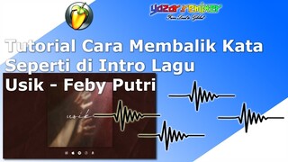 Tutorial Cara Membalik Kata Seperti Intro Lagu Usik - Feby Putri dengan FL Studio