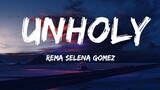 Sam Smith, Unholy Song (Full Lyrics) Rema Selena Gomez, Calm Down (Mix)