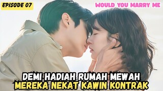 NEW KDRAMA 2025 - WOULD YOU MARRY ME EPISODE 7 SUB INDO