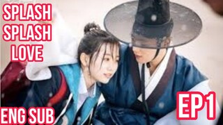 SPLASH SPLASH LOVE EPISODE 1 ENG SUB (SSL)