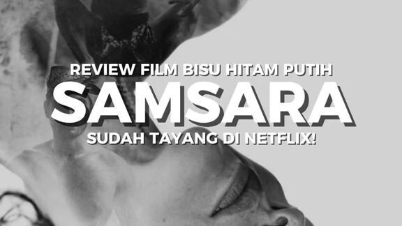 Megah & menghipnotis, nonton film #Samsara serasa lagi di pertunjukan teater🎬‼️