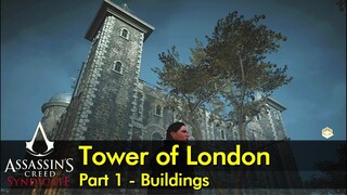 Tower of London (Part 1 - buildings) | Assassin’s Creed: Syndicate