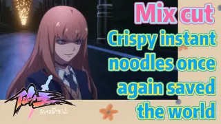 [The daily life of the fairy king]  Mix cut | Crispy instant noodles once again saved the world