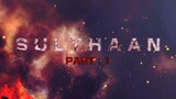 SULTHAAN PART : 1 - Trailer 2 on 7th September | 30th SEPTEMBER 2022