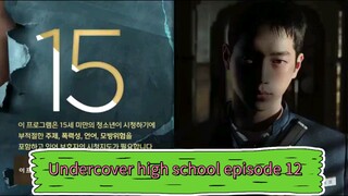 Undercover high school episode 12 End Season 1