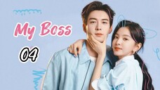 EP.4 | MY BOSS | TAGALOG DUB
