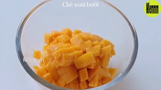 Hướng Dẫn Làm Món: “ CHÈ XOÀI 🥭 BƯỞI  “ 💜  #monngonmoingay