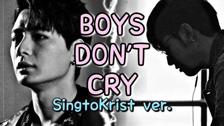 [fmv] Boys DON'T Cry - SingtoKrist ver.