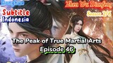 The Peak of True Martial Arts ep 46 Indo Sub 1080HD