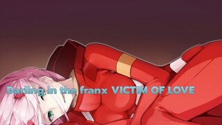 [Darling in the franx] VICTIM OF LOVE_G