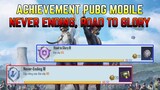 Easy Way To Complete Never Ending, Road To Glory Achievement Pubg Mobile | Xuyen Do