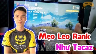 Hướng Dẫn Mẹo Leo Rank Đầu Mùa PUBG MOBILE Nhanh Như Tacaz