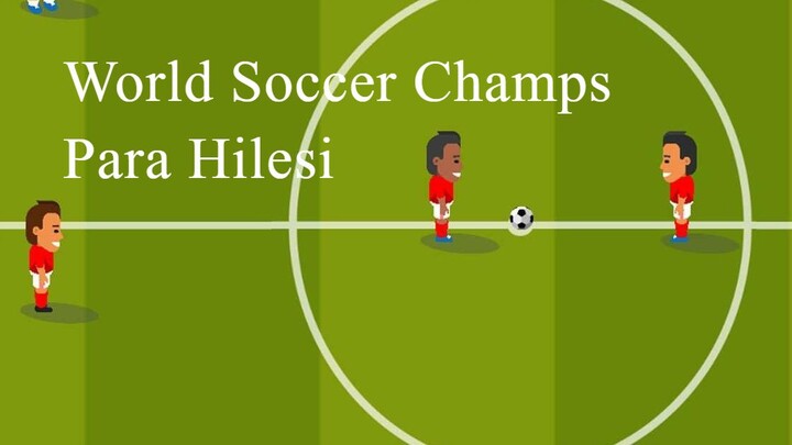 World Soccer Champs Para Hilesi