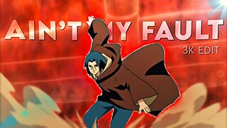 Naruto -  Ain't my fault [EDIT/AMV] | 3K Edit!