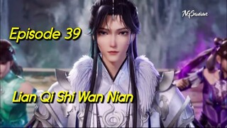 LIAN QI SHI WAN NIAN EP 39|100.000 Years of Refining Qi episode39