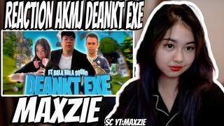 MAXZIE REACT AKMJ DEANKT EXE "KEREN ABIS SI" !!!