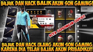 B4J4K DAN GOSONGIN BALIK AKUN SON GAMING, SAMPE KU TURUNIN KD RANK NYA, AUTO KESEL DIA WKWK!