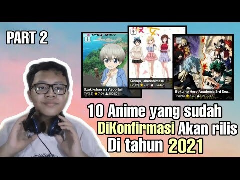 10 Anime yang sudah DiKonfirmasi Pasti bakal rilis ditahun 2021 ||Part 2