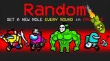 NEW ROLE EVERY ROUND in Among Us (hilarious)