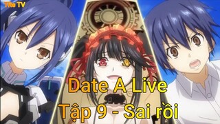 Date A Live Tập 9 - Sai rồi