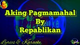 KARAOKE  🎵 Aking Pagmamahal By Repablikan - OPM (Original Pilipino Music)