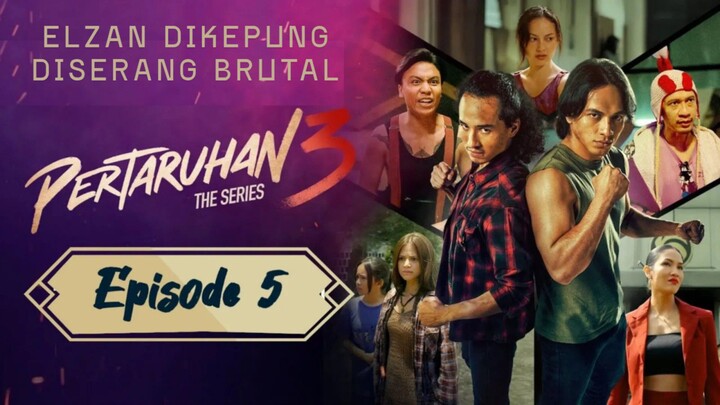 Pertaruhan 3 The Series Episode 5