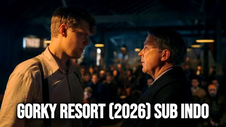 Gorky Resort (2026) Sub Indo