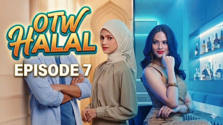OTW HALAL EPISODE 7