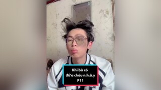 Khi bà có đứa cháu n.h.â.y (P11) 🤣 dcgr dohieu_04 vietcomedy hài kinhmatlily