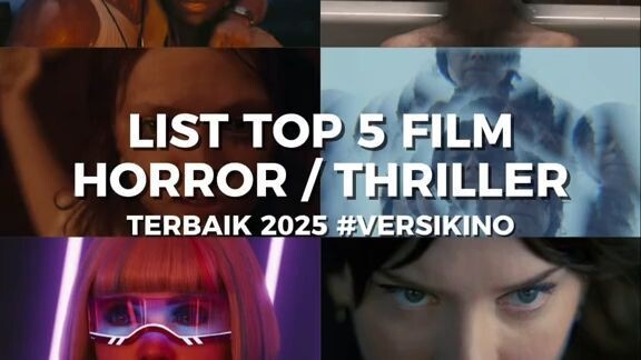 Ini dia Top 5 Film Horror/Thriller Terbaik 2025 #VersiKino. Coba spill favorit kalian dong apa ajaaa