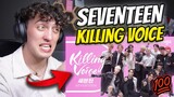 First Time Watching SEVENTEEN 'Killing Voice' (WTF !?!🔥) | REACTION !!!