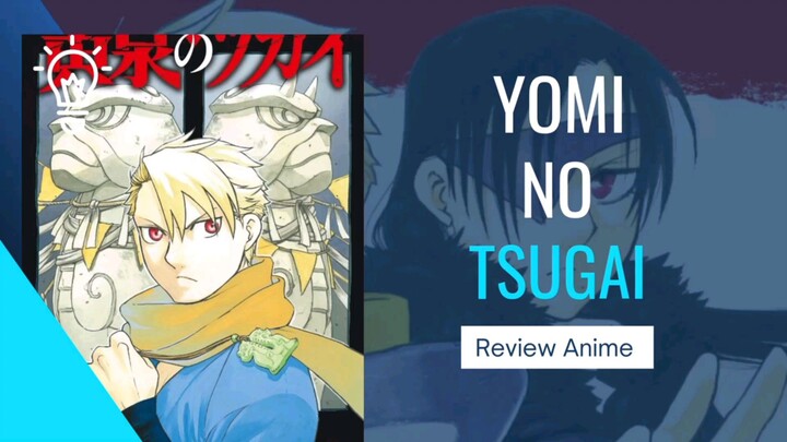 Review Anime Yomi no Tsugai